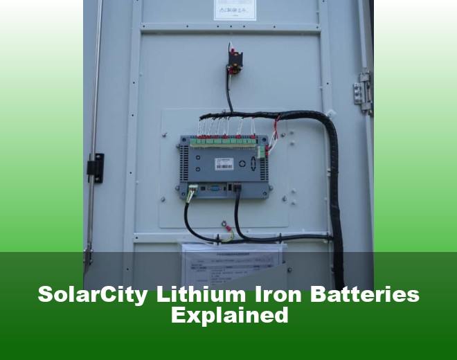 SolarCity Lithium Iron Batteries Explained